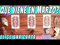 QUÉ VIENE EN MARZO 2022? - Elige una carta 🔮✨