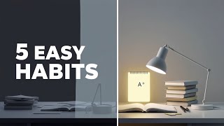 Just 5 simple habits could change the way you study