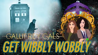 Reaction, Doctor Who, 9x01, Gallifrey Gals Get Wibbly Wobbly! S9Ep1