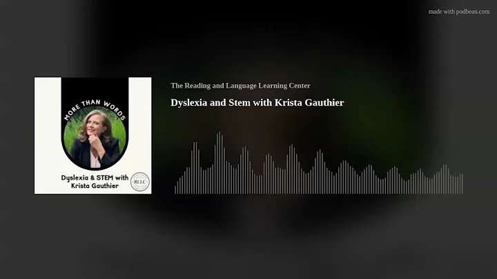 Dyslexia and Stem with Krista Gauthier