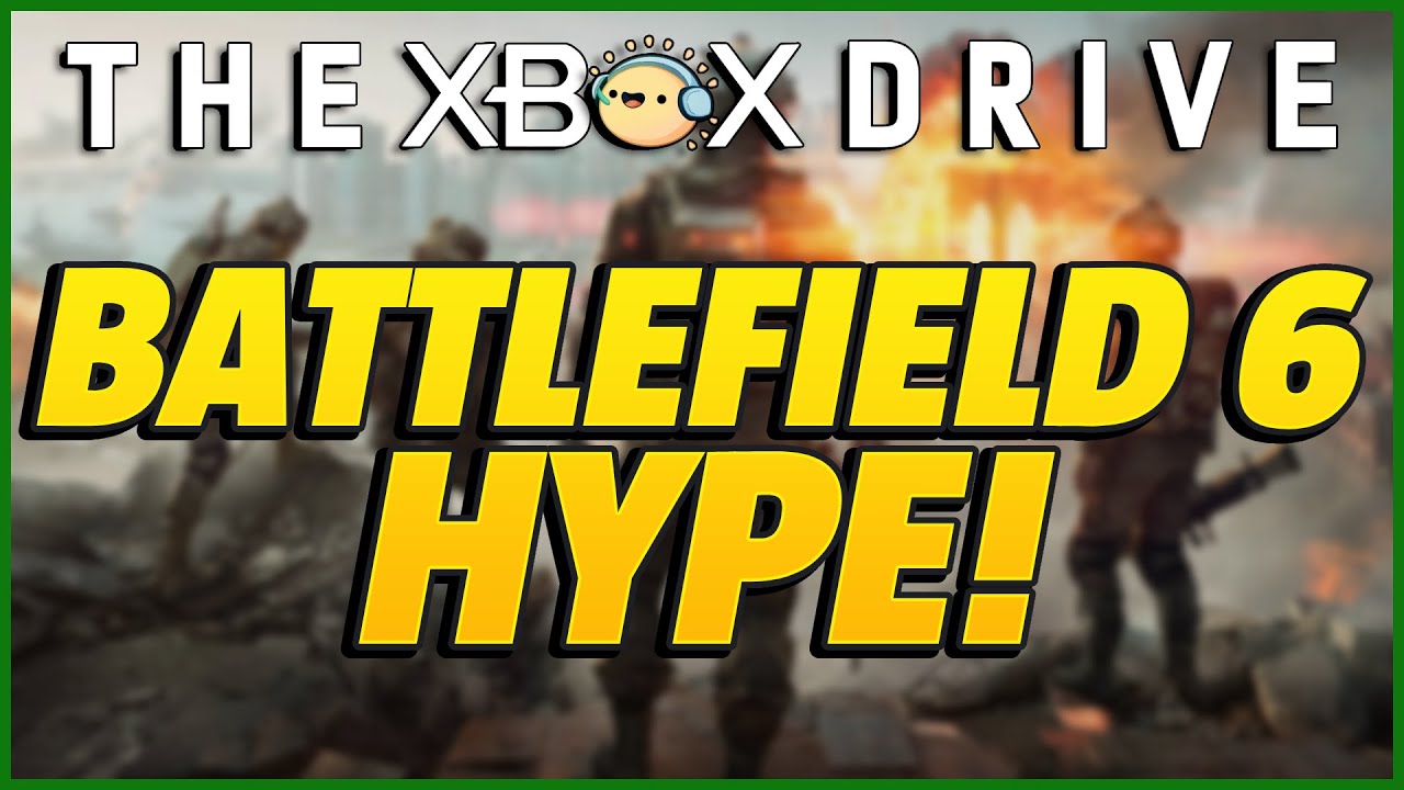 Battlefield 6 Actually Looks Great? | The Xbox Drive 397
