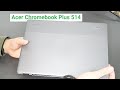 ACER CHROMEBOOK PLUS 514 : Unboxing et premières impressions !