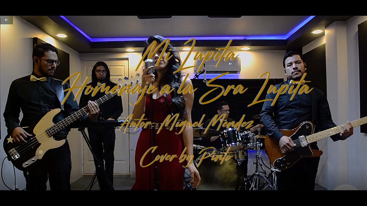 Mi Lupita Autor Miguel Méndez Homenaje a la Sra Lupita Cover by