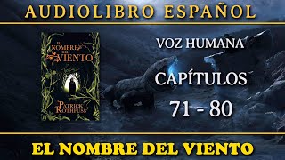 📗 El Nombre del Viento 📗 - Audiolibro · VOZ HUMANA · (PARTE 8)