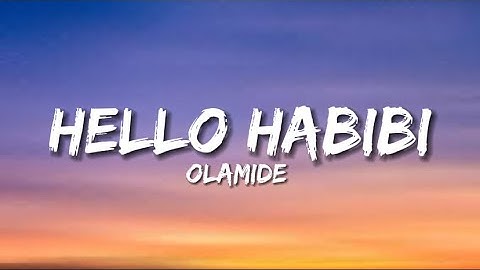 Olamide - Hello Habibi (Lyrics)