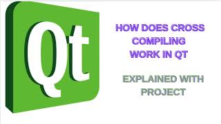 “How does cross compiling work in Qt?” #qt  #crosscompiling