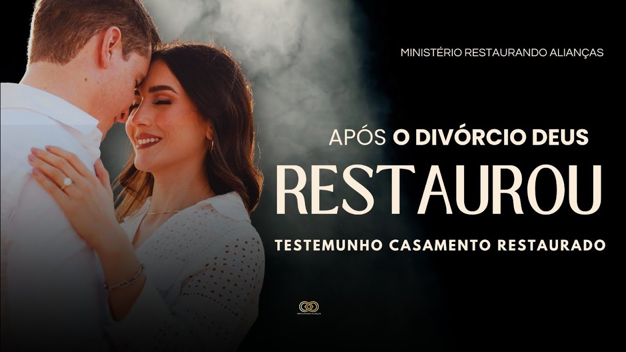 TESTEMUNHO EMOCIONANTE, APÓS O DIVÓRCIO DEUS RESTAUROU