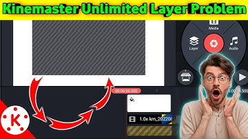 How To Solve Kinemaster Unlimited Layer Problem #kinmaster