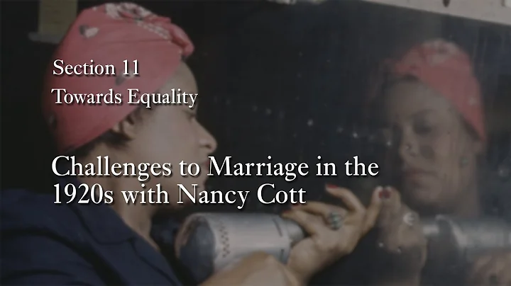 MOOC WHAW2.3x | 11.1 Challenges to Marriage in the...