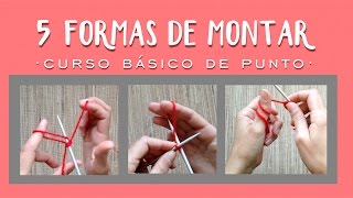 5 maneras de MONTAR PUNTOS | Aprender a tejer punto (tricot / dos agujas)