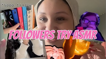 Followers try ASMR *sooo tingly*
