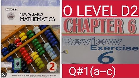 OXFORD 7TH EDITION|NEW SYLLABUS MATHEMATICS 2|REVIEW EXERCISE 6|QUESTION 1|a|b|c|O LEVEL|D2 MATH