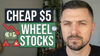 "Cheap" Wheel Strategy Stocks Under $5 (Good For Small Accounts)