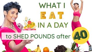 WHAT I EAT IN A DAY to shed pounds after 40 + 10 Easy Weight Loss Tips