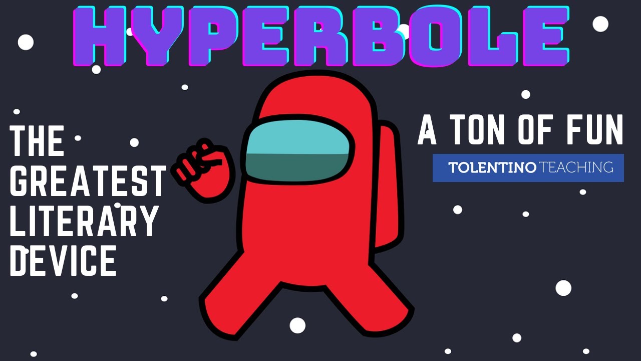 Hyperbole The Greatest Literary Device