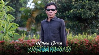 Riswan Irama Mutiara Hidupku (Rhoma Irama)