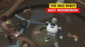 The Wild Robot Shot Progression | Animation Breakdowns | 3D Animation Internships