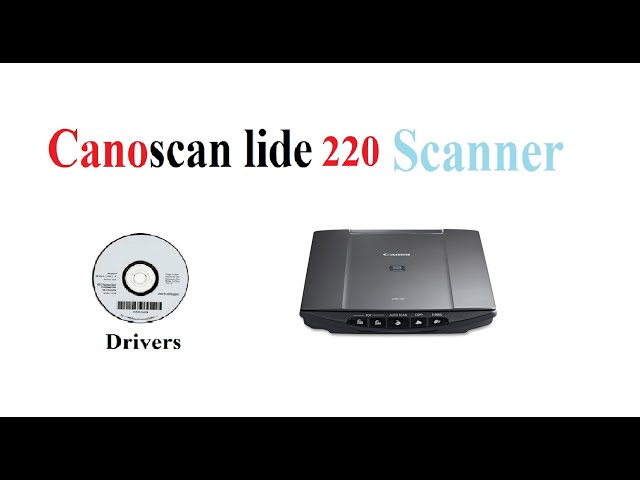 Canoscan lide 220 | Driver - YouTube