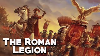 The Roman Legion: The Most Powerful War Machine of the Ancient World - See U in History