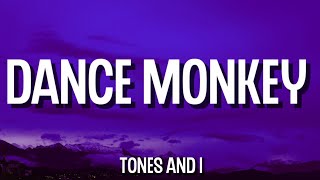 TONES AND I - DANCE MONKEY (Lyrics)