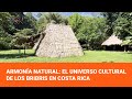 Armonía natural: el universo cultural de los Bribris en Costa Rica