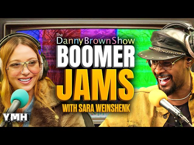 Boomer Jams w/ Sara Weinshenk | The Danny Brown Show