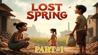 Lost Spring Class 12 | Full Chapter Explanation (Animation) | Class 12 English Chapter 2 | Flamingo🥺