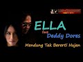 ELLA ft Deddy Dores - Mendung Tak Bererti Hujan