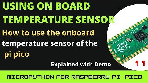 On board temperature sensor of the raspberry Pi pico | Micropython | code and demo