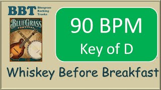 Whiskey Before Breakfast  - 90 BPM bluegrass backing track chords