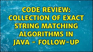 Code Review: Collection of exact string matching algorithms in Java - follow-up