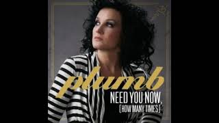 Need You Now (How Many Times) [Radio Edit] - Plumb