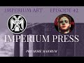 Imperium art episode 42  imperium press