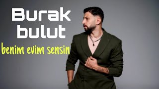 Burak bulut _ benim evim sensin (kesit)