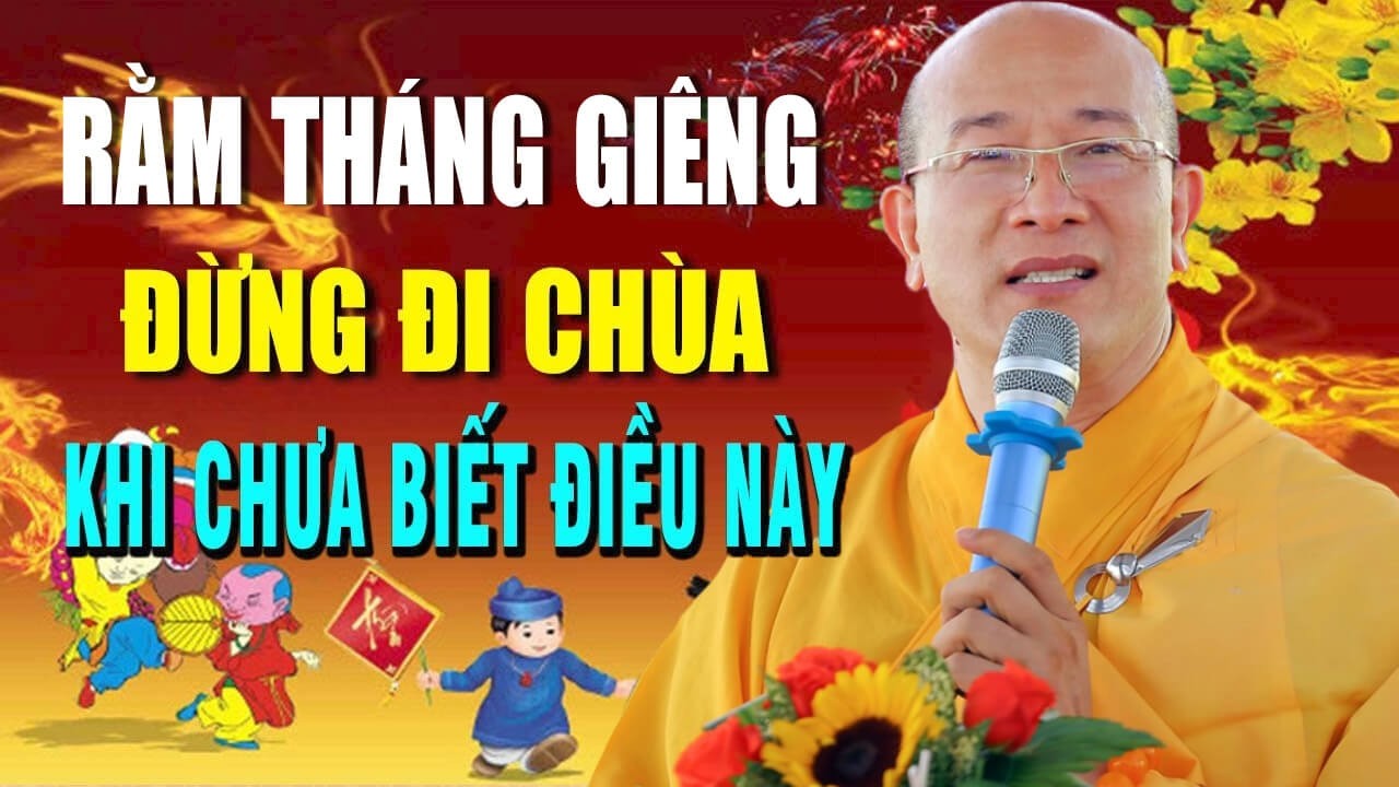 RẰM THÁNG GIÊNG 2026 Đừng Đi Chùa Nếu Chưa Biết Điều Này Ai Cũng Nên Nghe Để Tránh Rước Họa Vào Thân