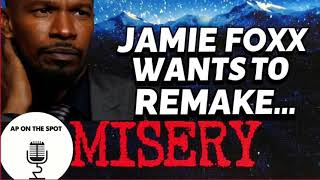 Jamie Foxx Wants To Remake Stephen Kingโs โMiseryโ Based on Real-Life Fan Encounter