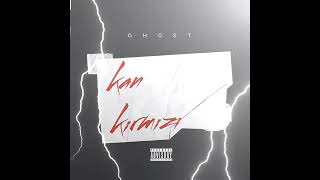 KAN KIRMIZI (GHOST)