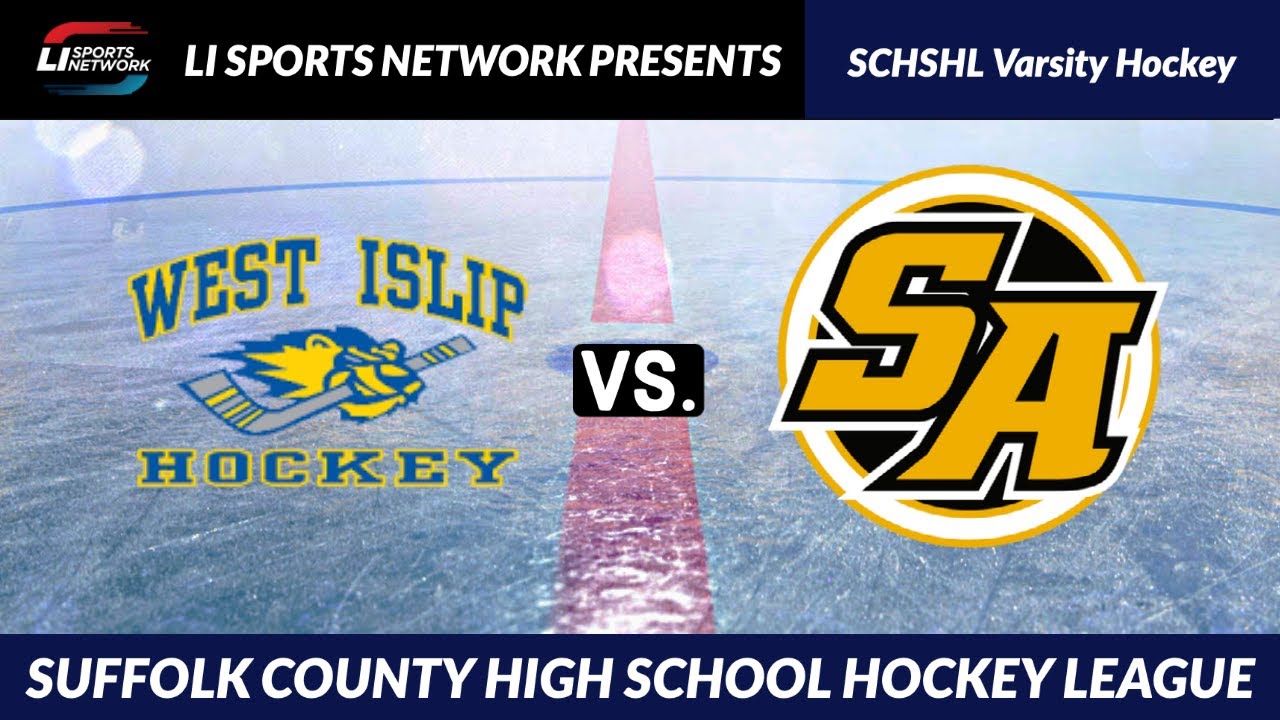 SCHSHL Varsity Hockey PLAYOFFS 7 West Islip vs 2 St. Anthony's