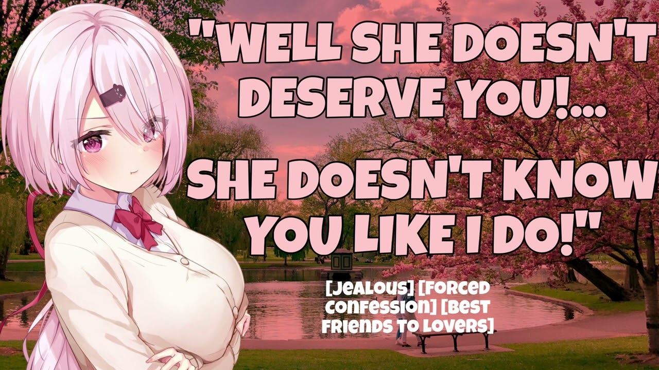 Toxic Girl Bestfriend Finds Out Another Girl Confessed To You