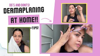 LETS TALK DERMAPLANING! Step by step tutorial- dos and donts! 