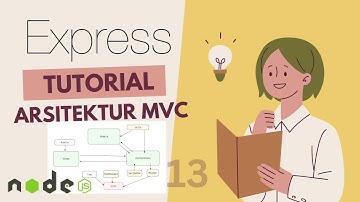 EXPRESS JS TUORIAL | ARSITEKTUR MVC
