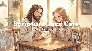 Christian Cafe Jazz for a Cozy Morning | ☕ Coffee with Jesus | KJV Psalms with Vocals screenshot 1