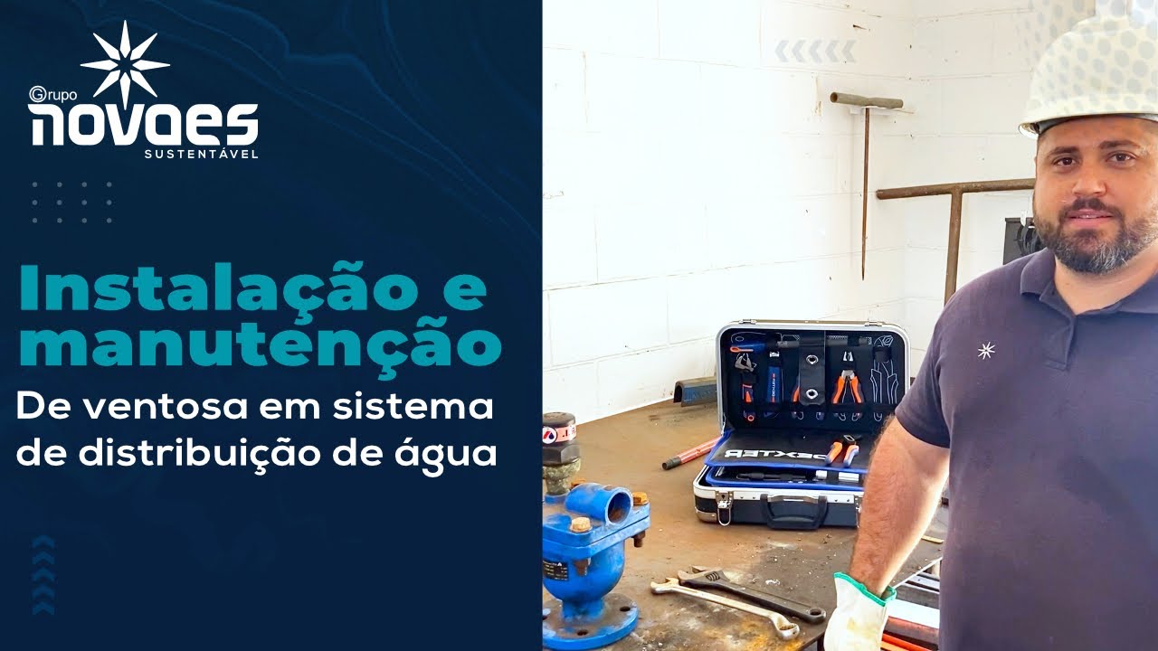Instalação e manutenção de ventosa em sistema de distribuição de água - Saneamento