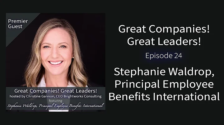 Great Companies! Great Leaders! with Stephanie Wal...