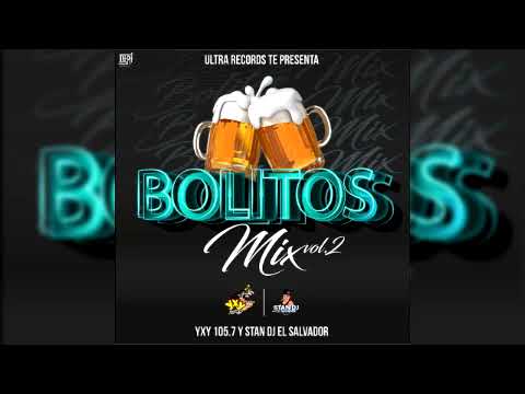 Bolitos Mix Vol.2 YxY 105.7 \u0026 Stan Dj El Salvador