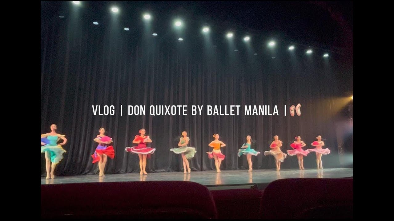 Dance Vlog | Don Quixote by Ballet Manila | Aliw Theater 🩰