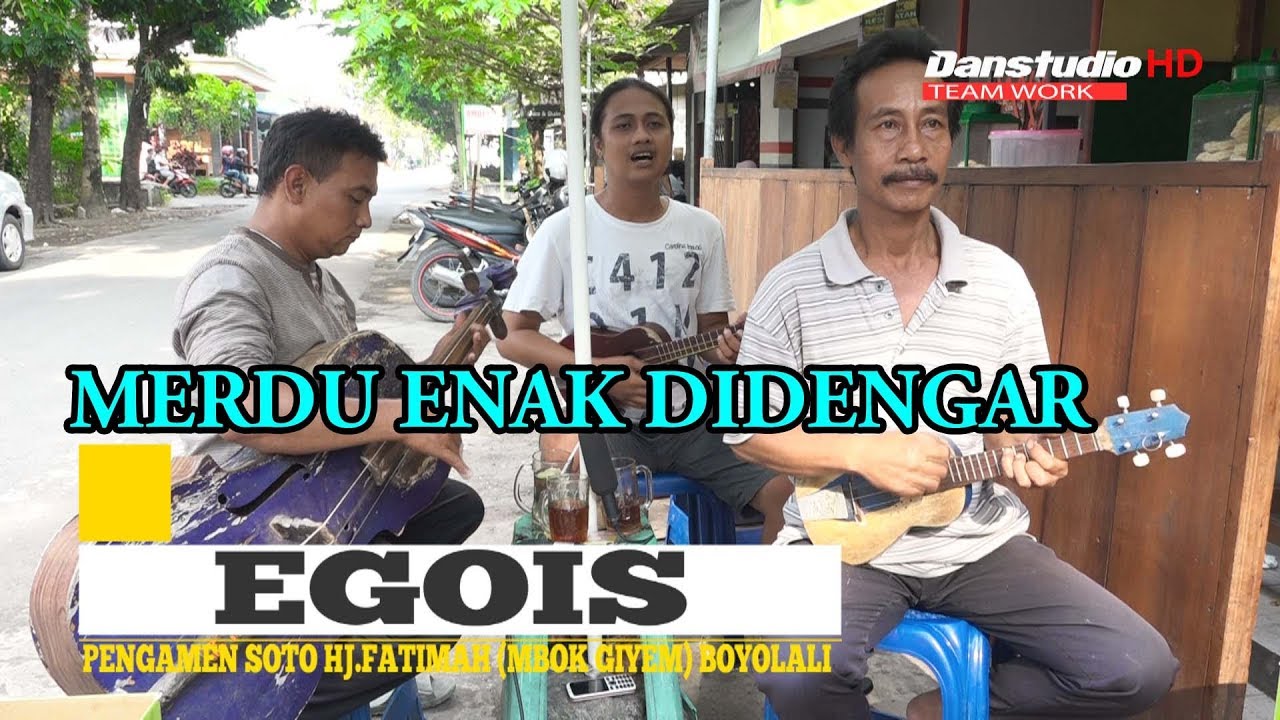EGOIS VERSI PENGAMEN SOTO SEGER HJ FATIMAH MBOK GIYEM LEGENDARIS BOYOLALI MANTAP