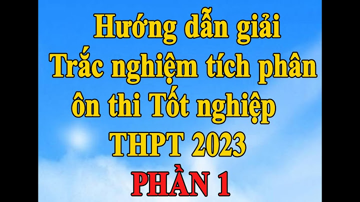 Bài tập trắc nghiệm tích phân cơ bản năm 2024