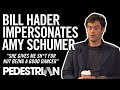 Bill hader impersonates amy schumer dancing  pedestriantv