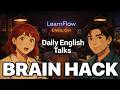 The 15-Minute English Brain Hack! (Learning Secrets Ep.1) | Daily English Podcast